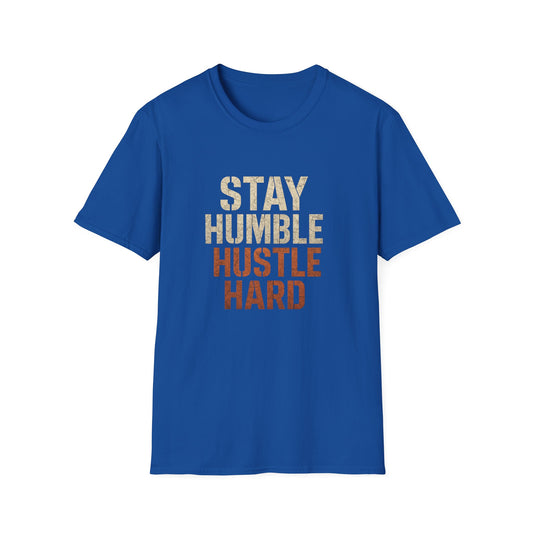 Stay Humble Hustle Hard T-Shirt, Motivational Tee, Gift for Entrepreneurs, Casual Wear, Wellness Apparel, Birthday Gift