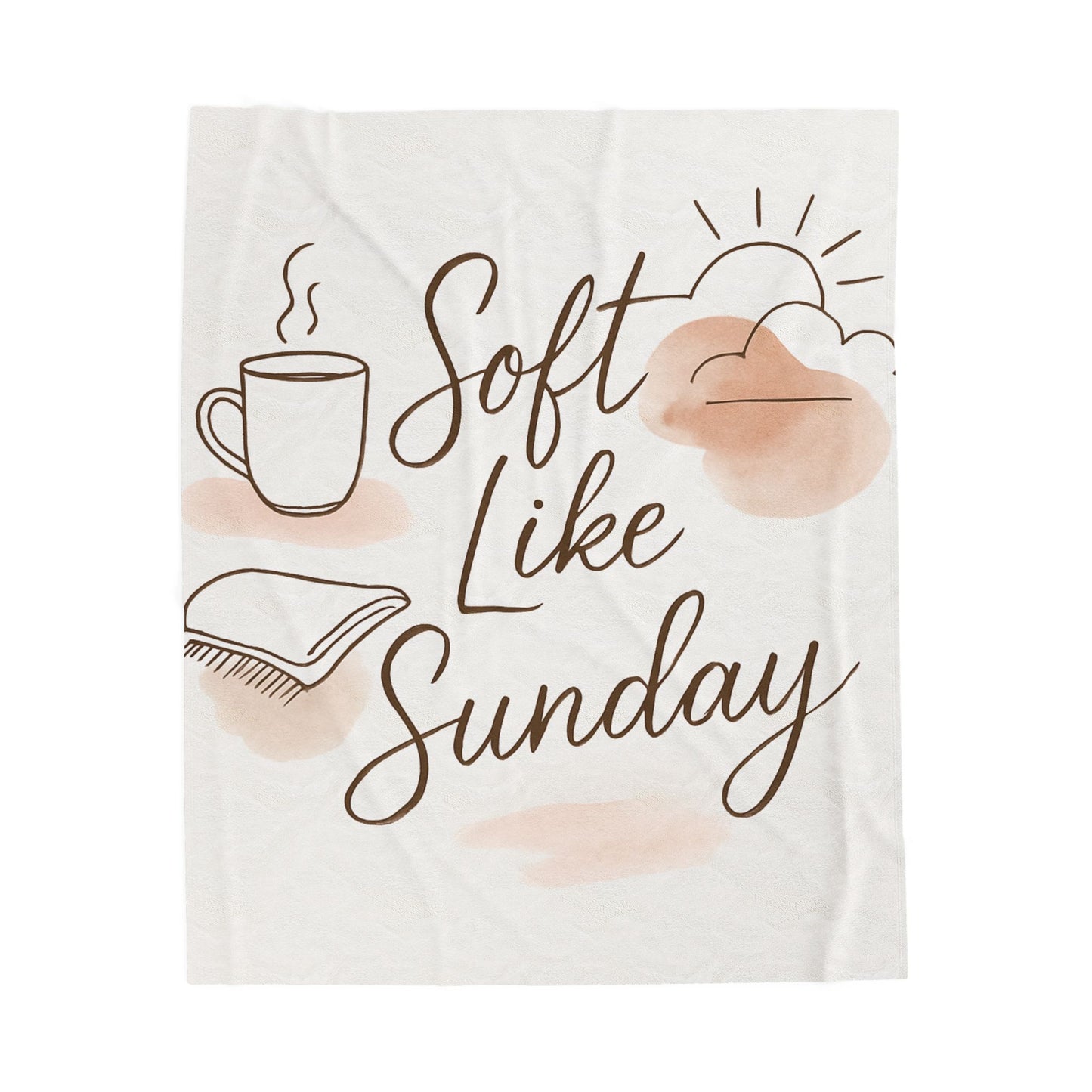 Soft Like Sunday Design, Cozy Velveteen Plush Blanket, Throw Blanket for Relaxation, Home Decor, Gift for Her