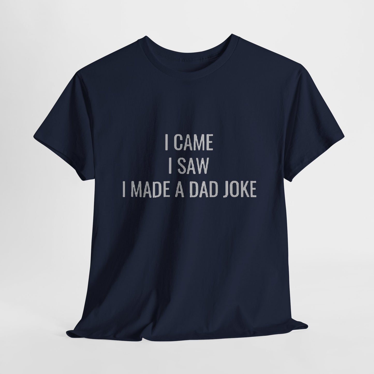 I Came I Saw Funny Dad Joke Men's T-shirt Casual Wear Gift for Men