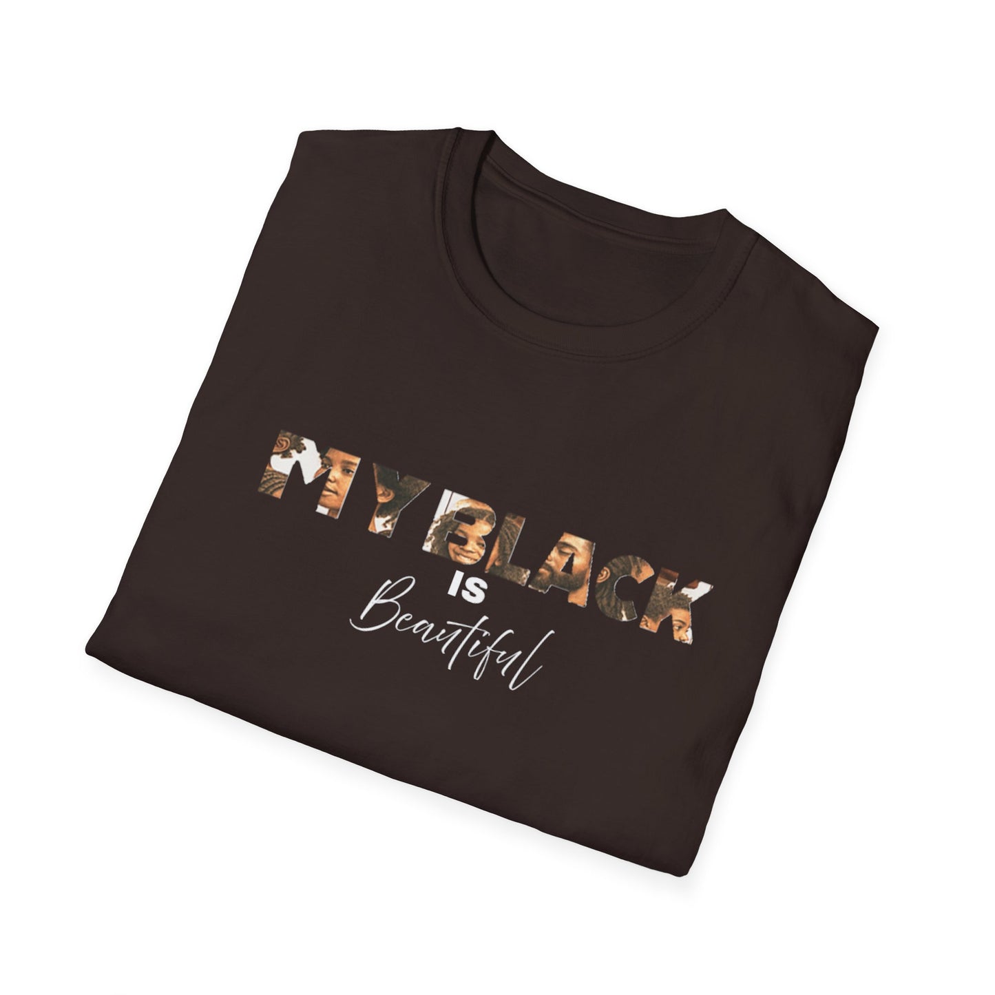My Black is Beautiful Unisex T-Shirt, Inspirational Tee, Black Pride Apparel, Casual Wear, Gift for Her/Him, Empowerment T-Shirt