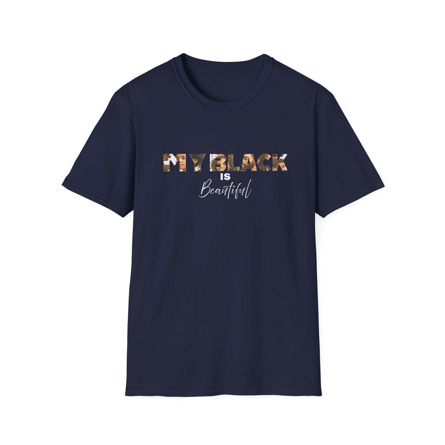 My Black is Beautiful Unisex T-Shirt, Inspirational Tee, Black Pride Apparel, Casual Wear, Gift for Her/Him, Empowerment T-Shirt