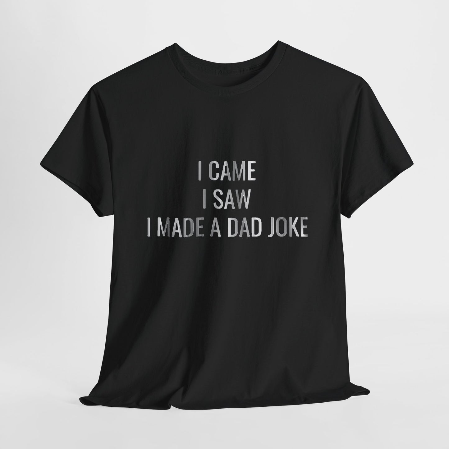 I Came I Saw Funny Dad Joke Men's T-shirt Casual Wear Gift for Men