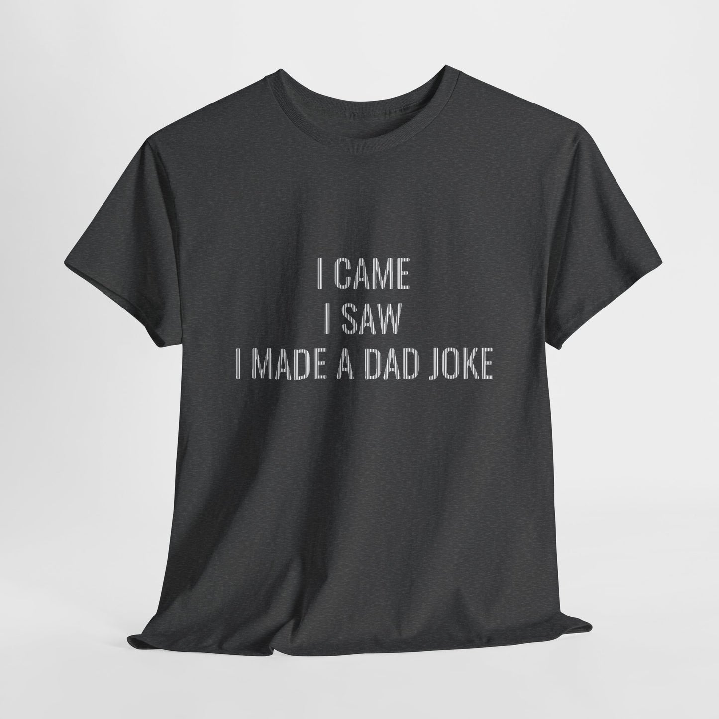 I Came I Saw Funny Dad Joke Men's T-shirt Casual Wear Gift for Men