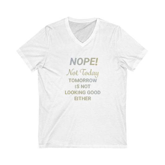 Humorous Unisex V-Neck Tee. NOPE Not Today. Casual Wear Gift for Locs Lovers Afro Hair Black American African Girl T-shirt