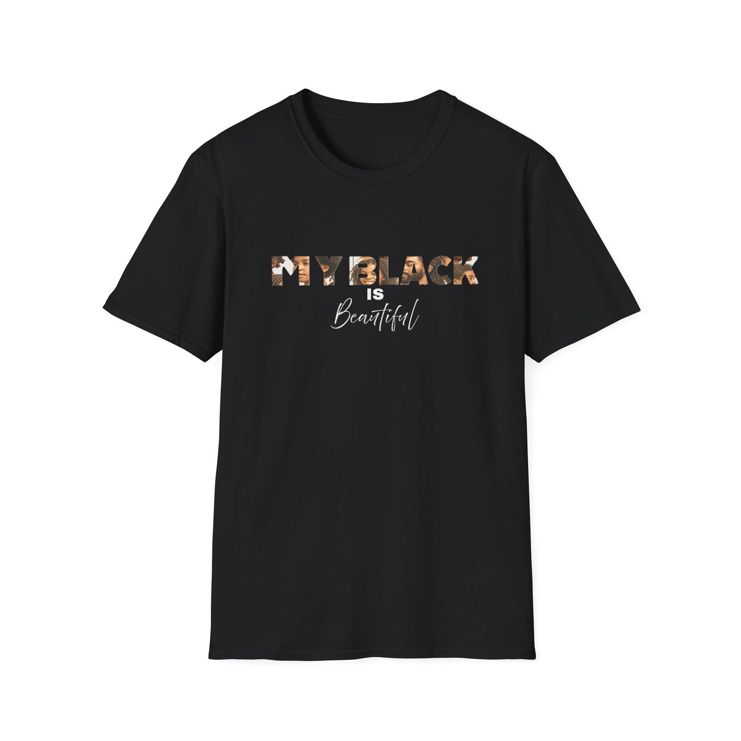 My Black is Beautiful Unisex T-Shirt, Inspirational Tee, Black Pride Apparel, Casual Wear, Gift for Her/Him, Empowerment T-Shirt