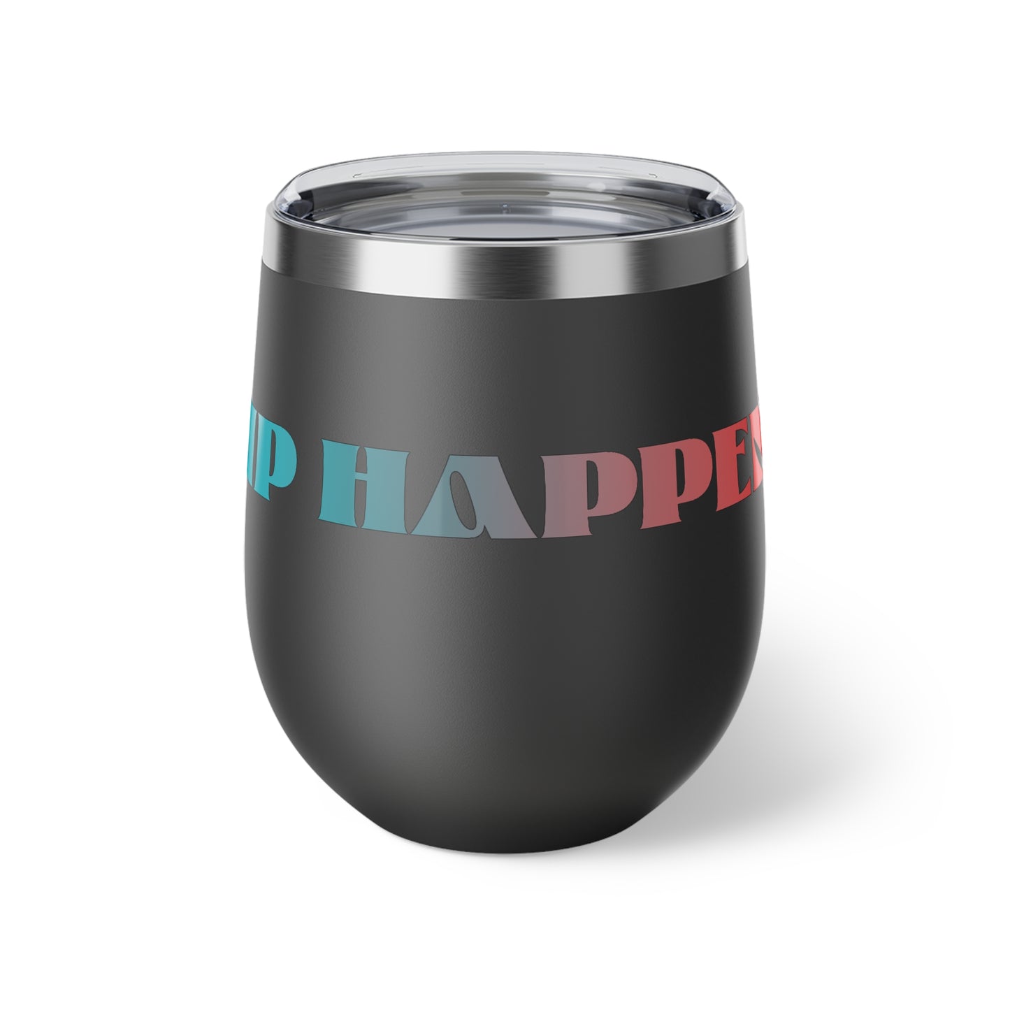 Sip Happens Tumbler! Keep Sippin’ in Style! Copper Vacuum Insulated Cup, 12oz
