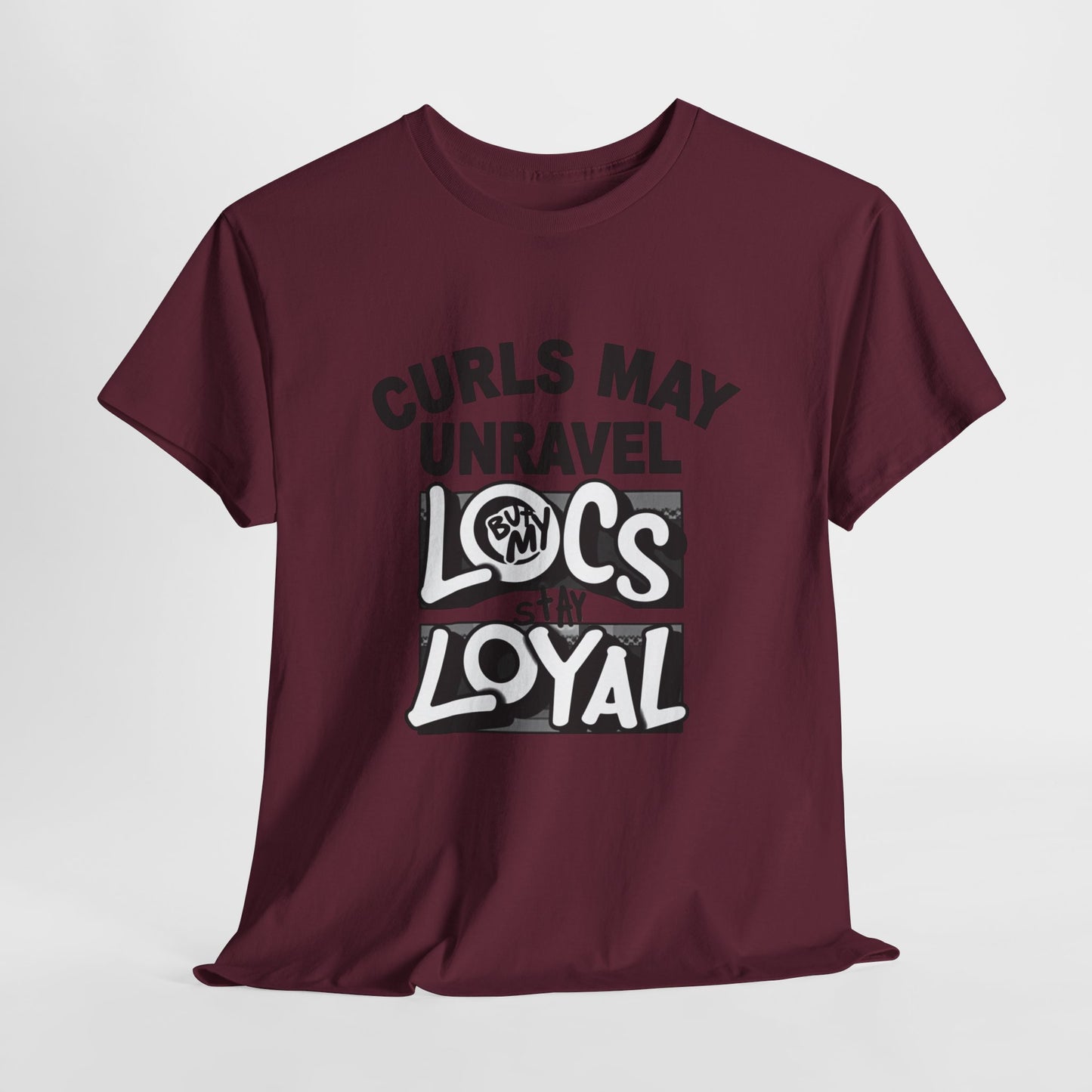 Curls May Unravel Locs Stay Loyal Casual Wear Gift for Locs Lovers Afro Hair Black American African Girl T-shirt
