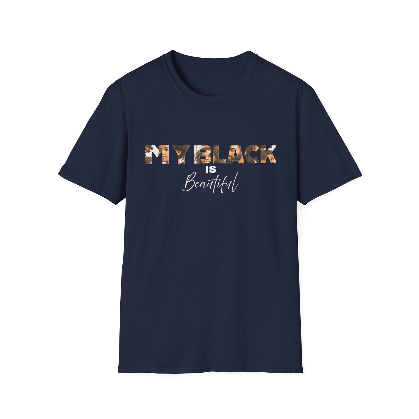 My Black is Beautiful Unisex T-Shirt, Inspirational Tee, Black Pride Apparel, Casual Wear, Gift for Her/Him, Empowerment T-Shirt