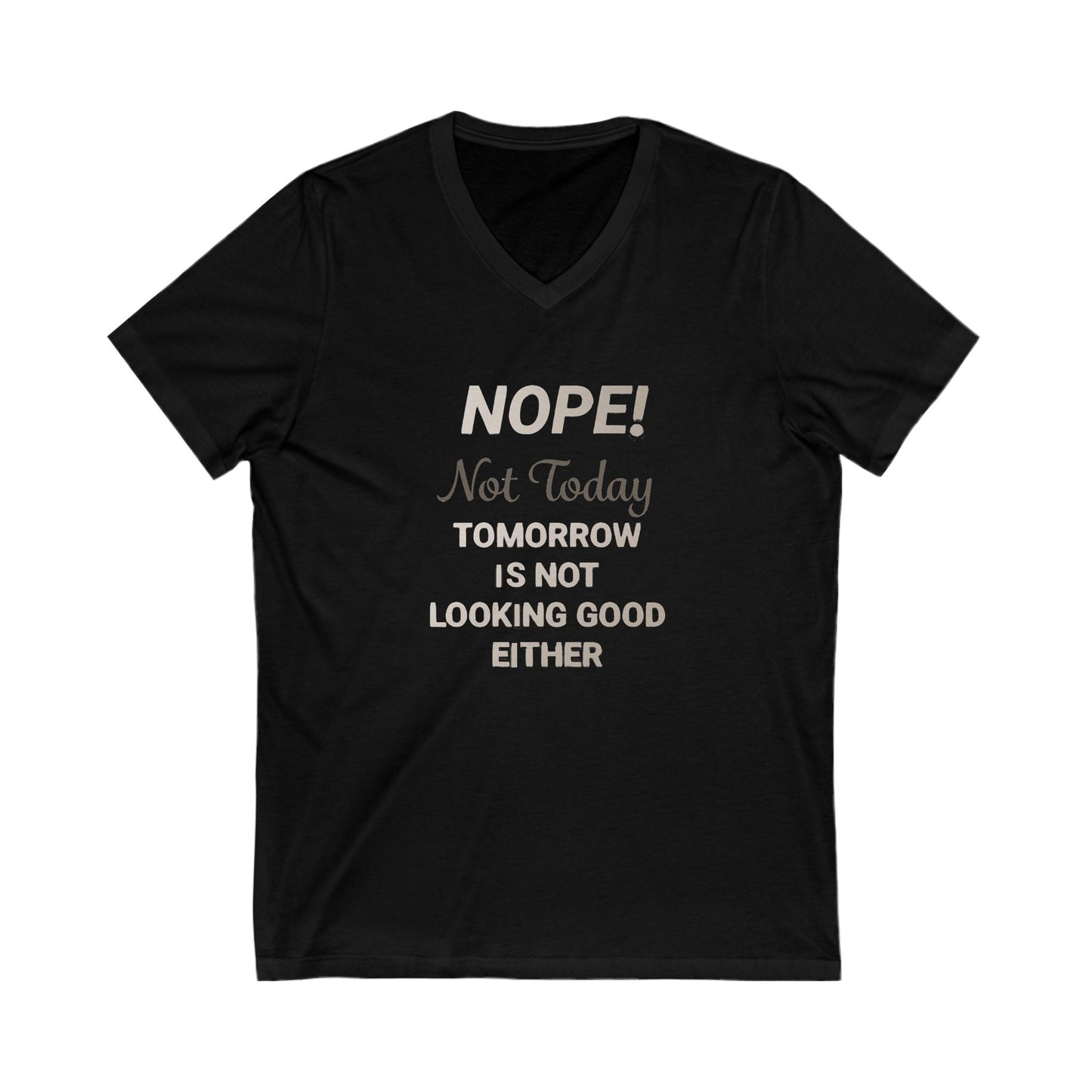 Humorous Unisex V-Neck Tee. NOPE Not Today. Casual Wear Gift for Locs Lovers Afro Hair Black American African Girl T-shirt