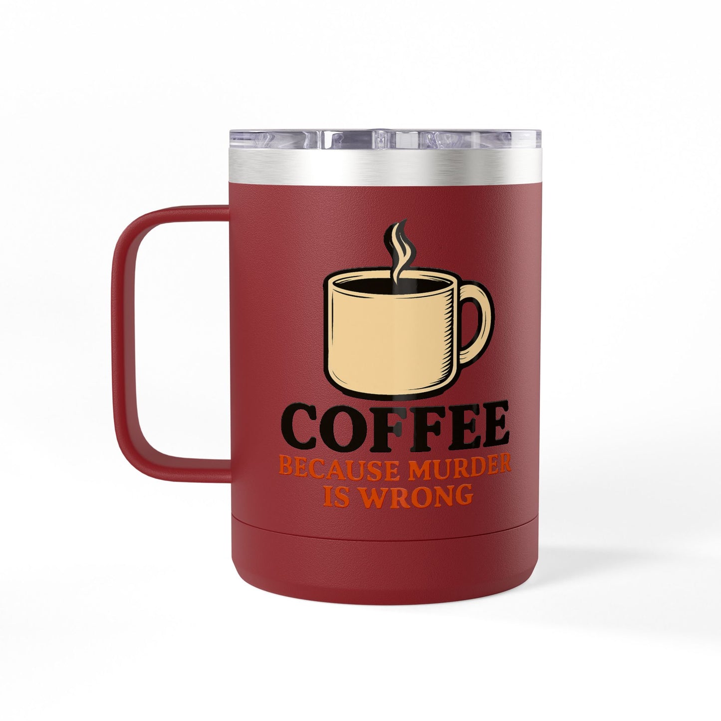 Funny saying insulated Coffee Mug Tumbler, 15oz