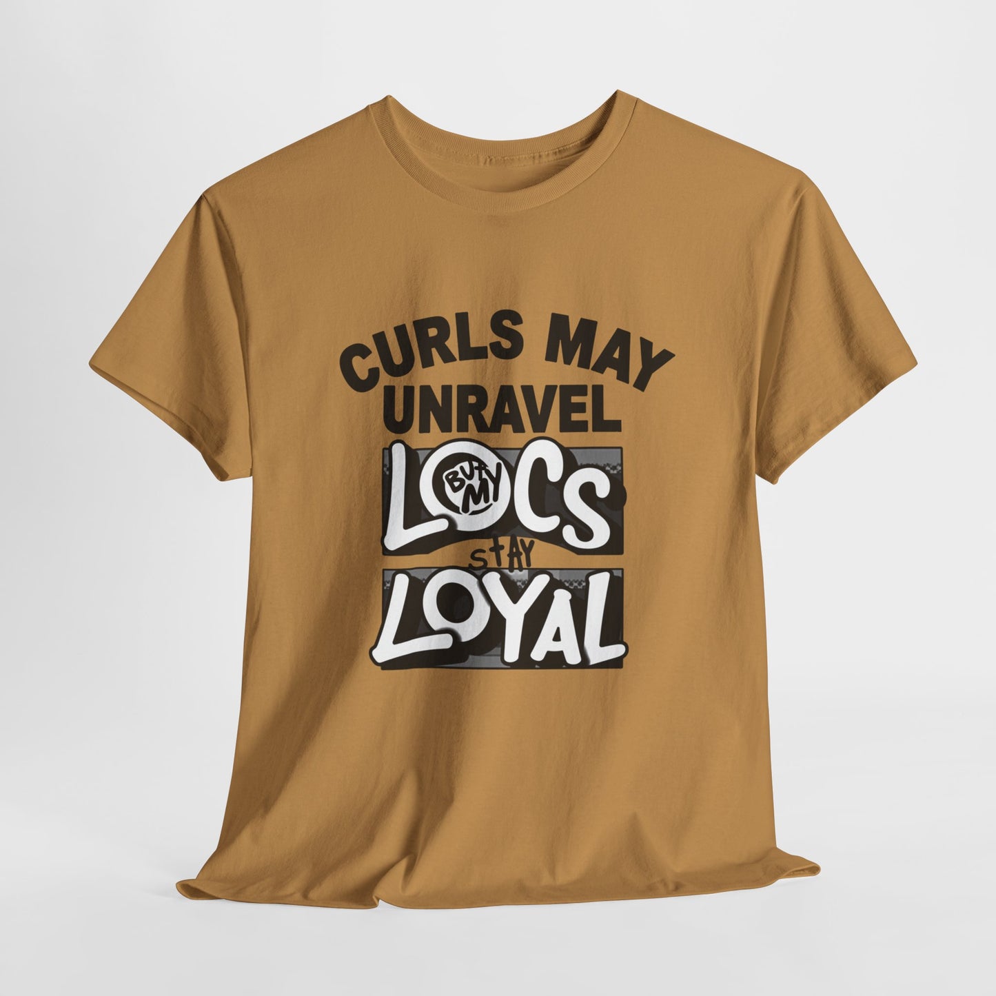 Curls May Unravel Locs Stay Loyal Casual Wear Gift for Locs Lovers Afro Hair Black American African Girl T-shirt