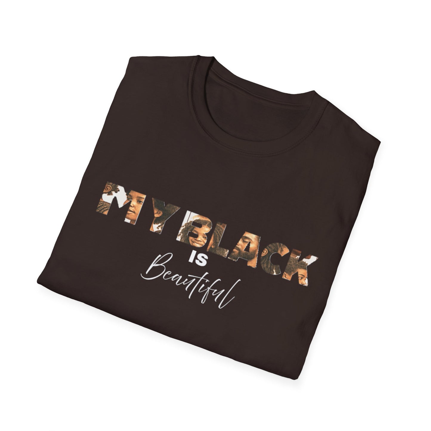 My Black is Beautiful Unisex T-Shirt, Inspirational Tee, Black Pride Apparel, Casual Wear, Gift for Her/Him, Empowerment T-Shirt