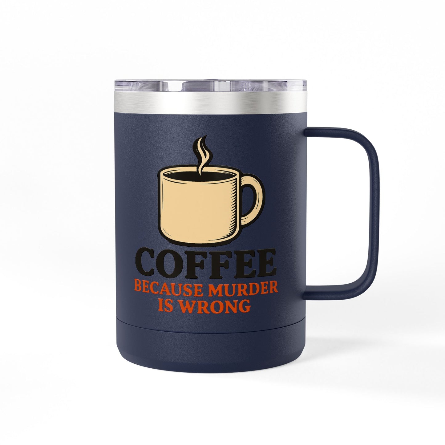 Funny saying insulated Coffee Mug Tumbler, 15oz