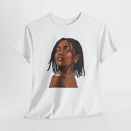 Beauty is Her Name Tee Casual Wear Gift for Locs Lovers Afro Hair Black American African Girl T-shirt
