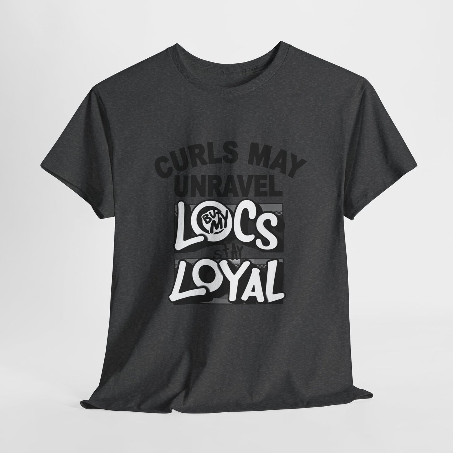 Curls May Unravel Locs Stay Loyal Casual Wear Gift for Locs Lovers Afro Hair Black American African Girl T-shirt