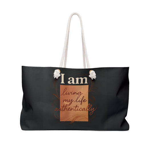 Authentic Living Weekender Bag. Travel Tote, Gym Bag, Beach Bag, Gift for Friends, Inspirational Quote Accessories