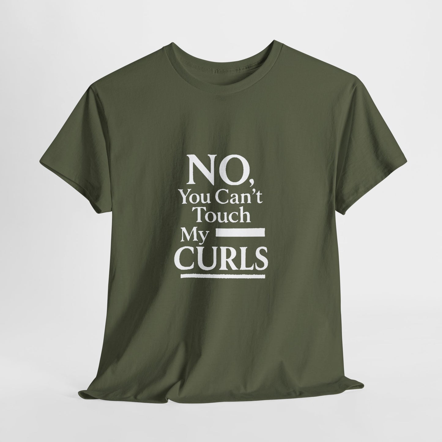 NO, You Can't Touch My Curls Casual Wear Gift for Locs Lovers Afro Hair Black American African Girl T-shirt