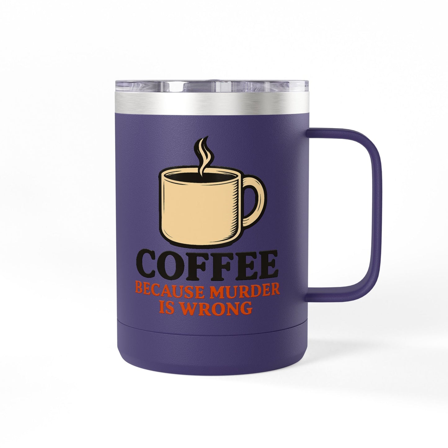 Funny saying insulated Coffee Mug Tumbler, 15oz