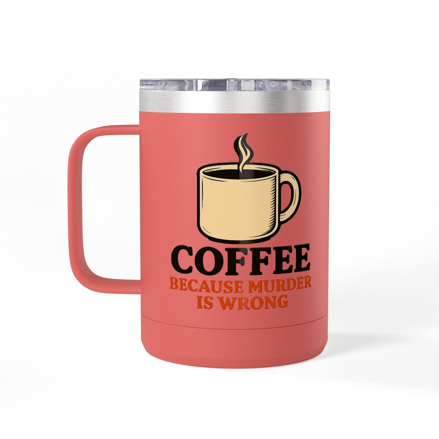Funny saying insulated Coffee Mug Tumbler, 15oz