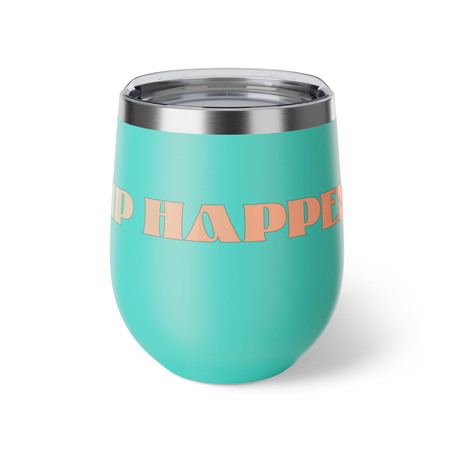 Sip Happens Tumbler! Keep Sippin’ in Style! Copper Vacuum Insulated Cup, 12oz