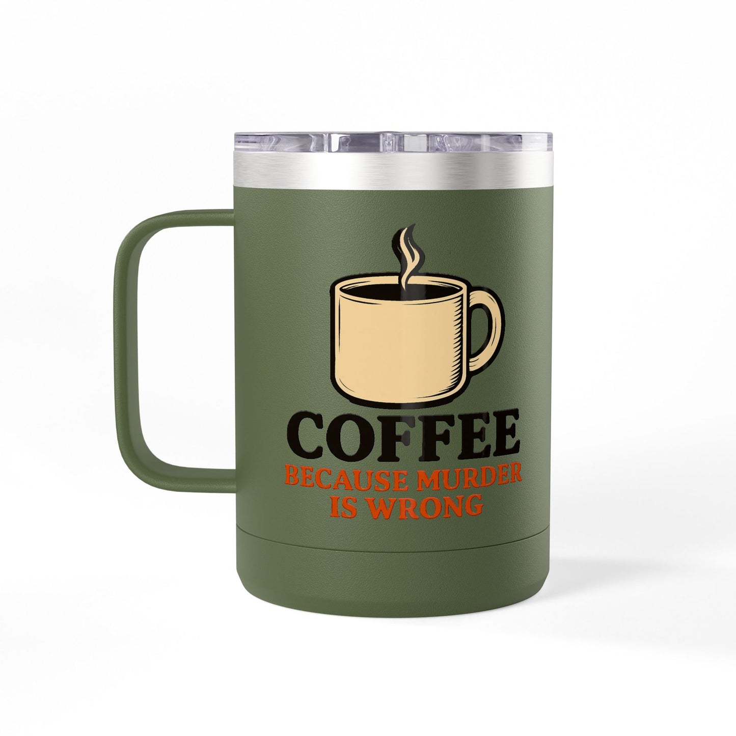Funny saying insulated Coffee Mug Tumbler, 15oz
