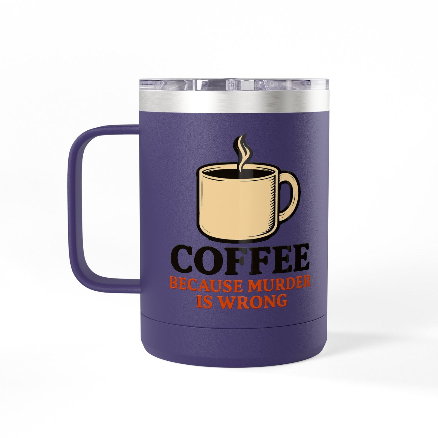 Funny saying insulated Coffee Mug Tumbler, 15oz