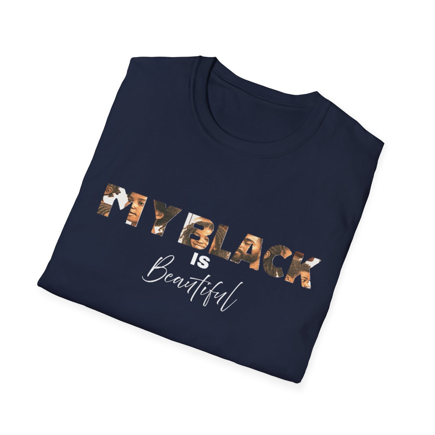 My Black is Beautiful Unisex T-Shirt, Inspirational Tee, Black Pride Apparel, Casual Wear, Gift for Her/Him, Empowerment T-Shirt