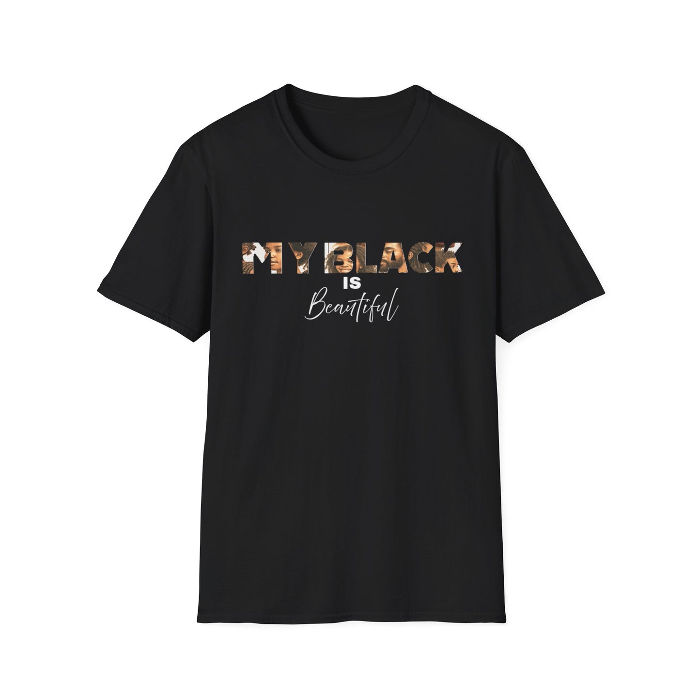 My Black is Beautiful Unisex T-Shirt, Inspirational Tee, Black Pride Apparel, Casual Wear, Gift for Her/Him, Empowerment T-Shirt