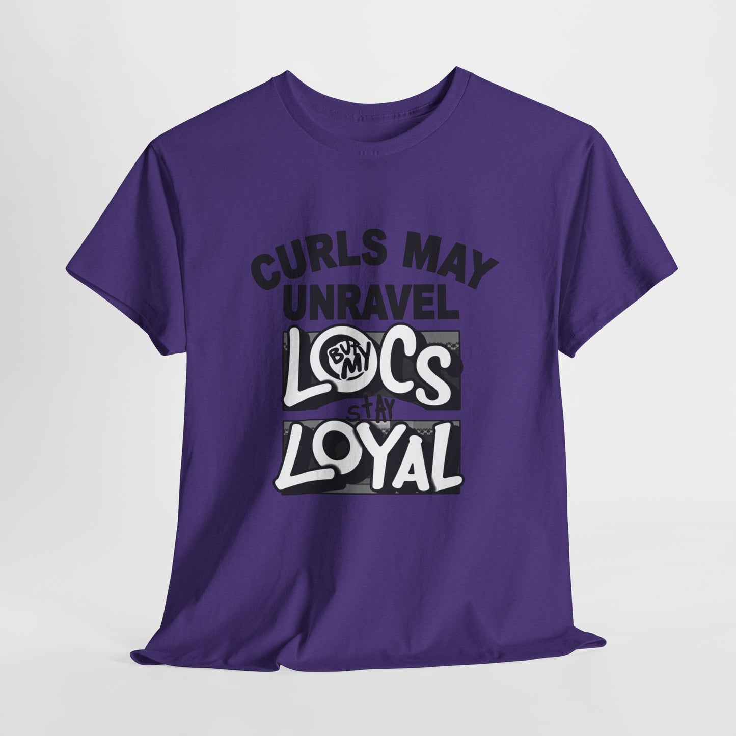 Curls May Unravel Locs Stay Loyal Casual Wear Gift for Locs Lovers Afro Hair Black American African Girl T-shirt
