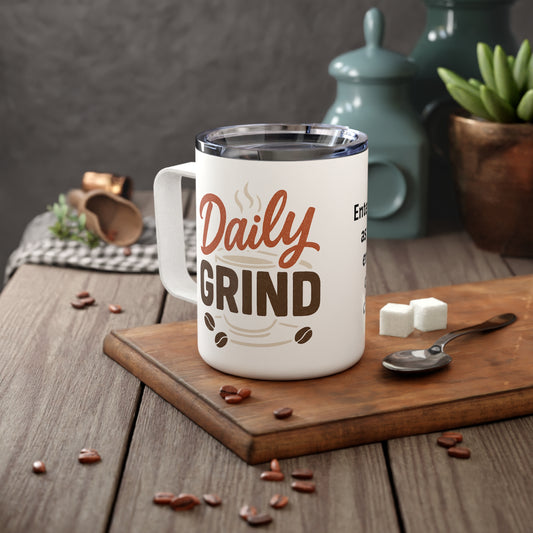 Daily Grind Insulated Coffee Mug Personalized Gift, Travel Mug, Custom Coffee Cup, Fun Drinkware